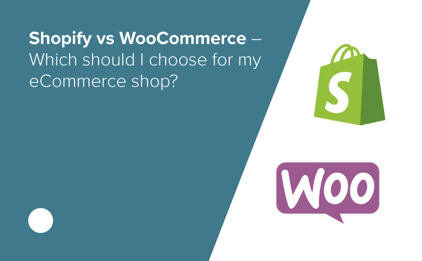 Shopify vs WooCommerce – Which should I choose for my eCommerce shop?